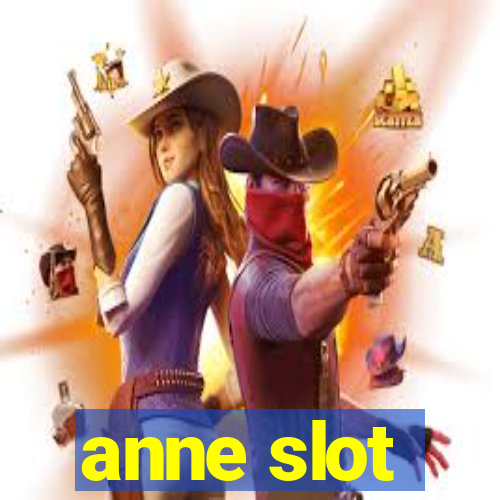 anne slot