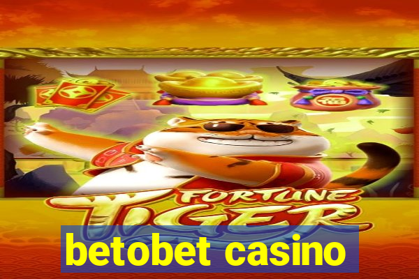 betobet casino