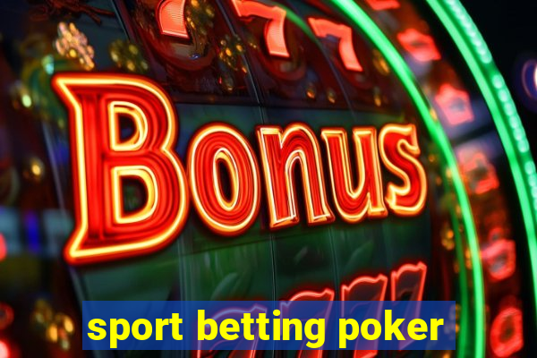 sport betting poker