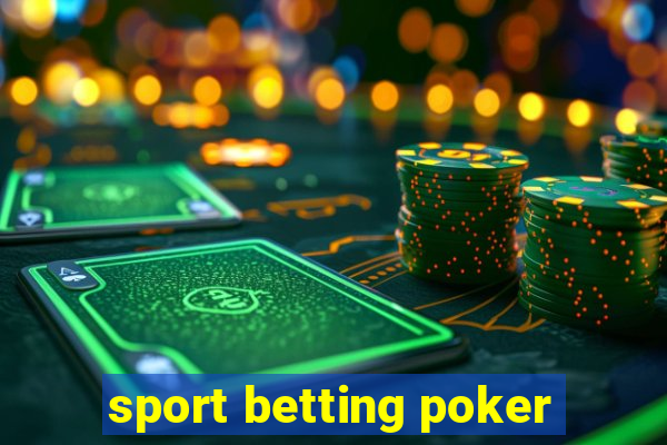 sport betting poker