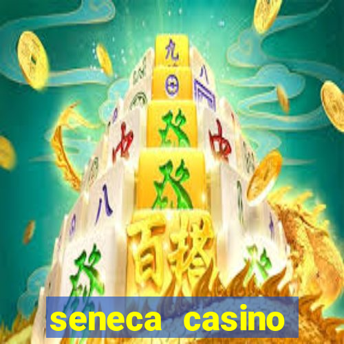 seneca casino niagara falls new york