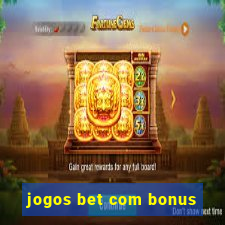 jogos bet com bonus