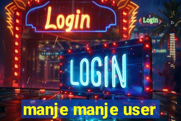 manje manje user