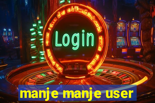 manje manje user