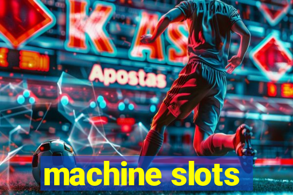 machine slots