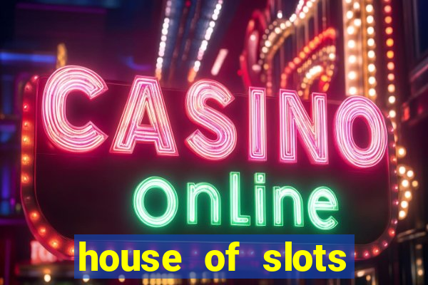 house of slots free coins