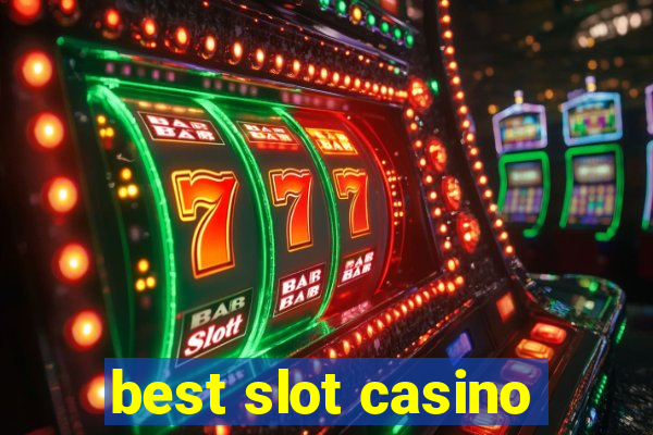 best slot casino