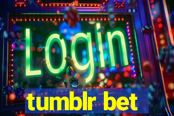 tumblr bet