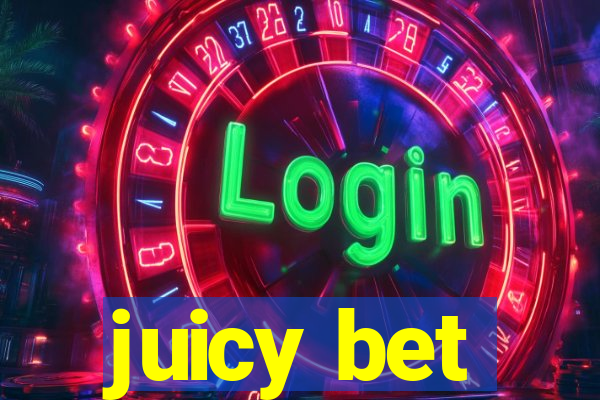 juicy bet