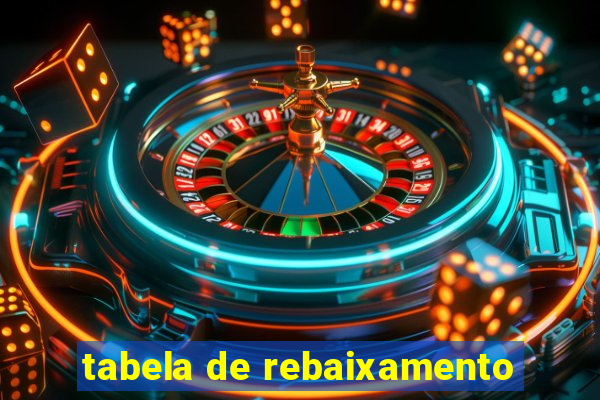 tabela de rebaixamento