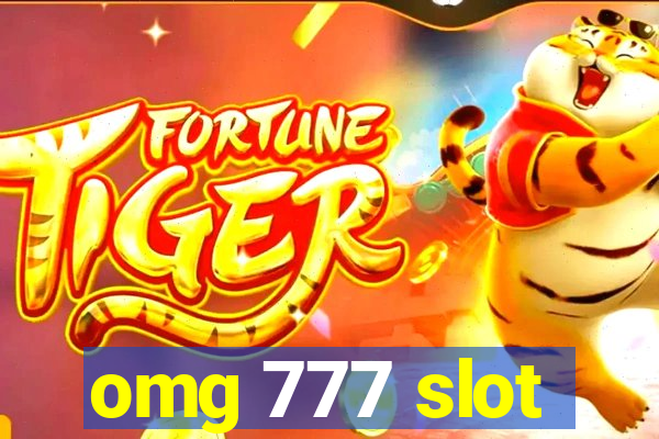 omg 777 slot