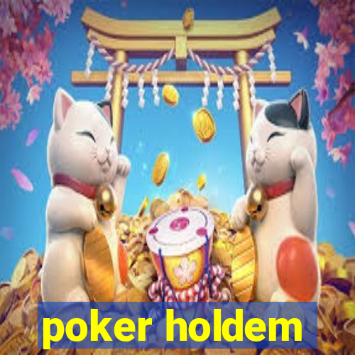 poker holdem