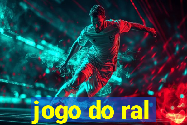 jogo do ral