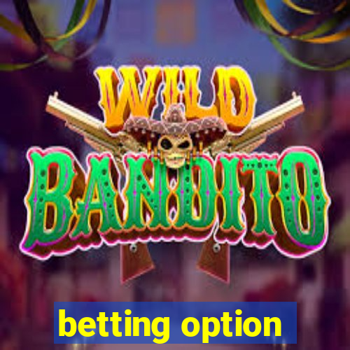 betting option