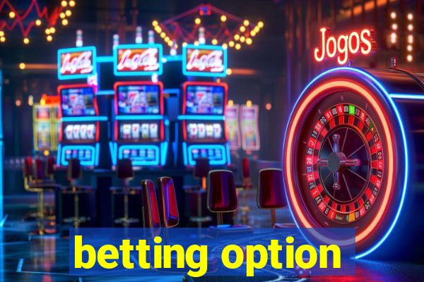 betting option