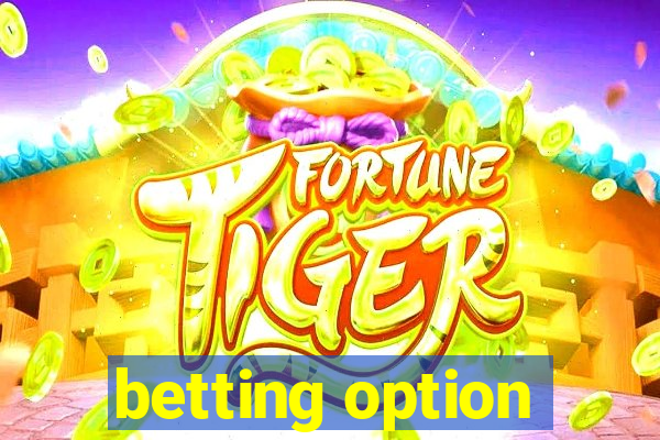 betting option