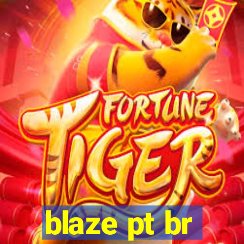 blaze pt br