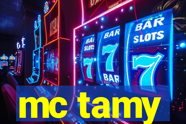 mc tamy