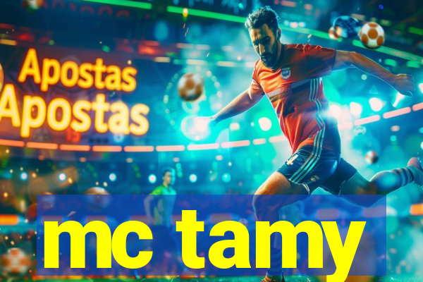 mc tamy