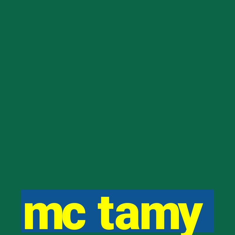 mc tamy