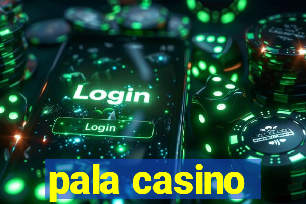 pala casino