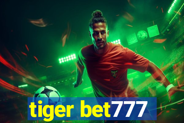 tiger bet777