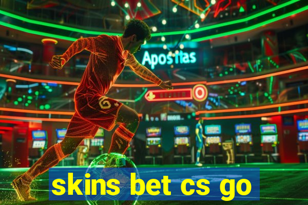 skins bet cs go