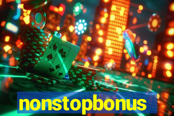 nonstopbonus