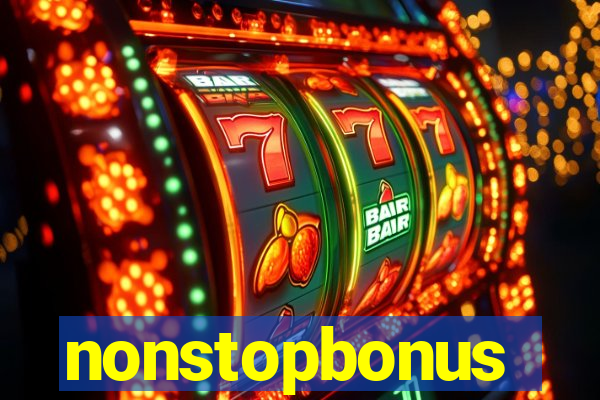 nonstopbonus