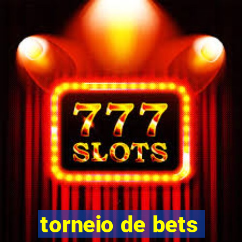 torneio de bets