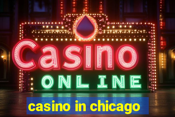 casino in chicago