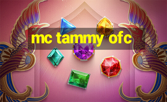 mc tammy ofc