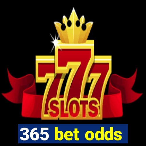 365 bet odds