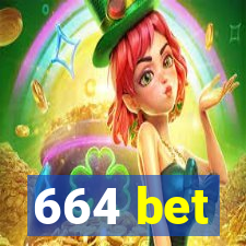 664 bet