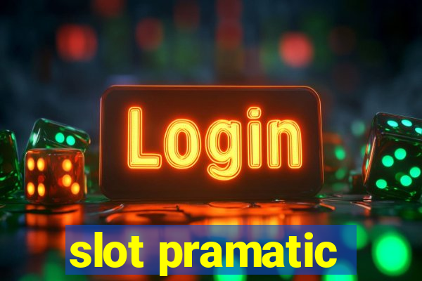 slot pramatic