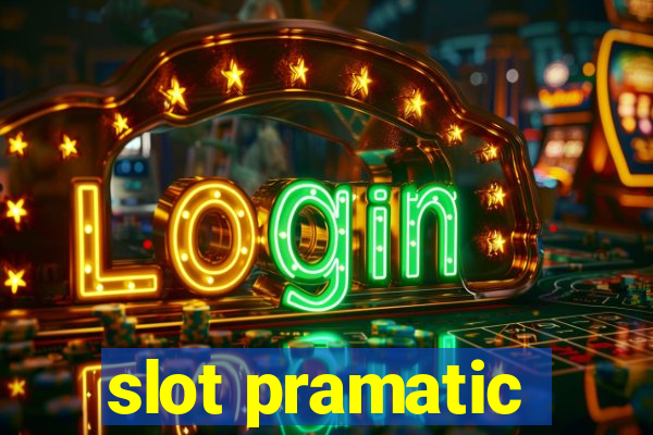 slot pramatic