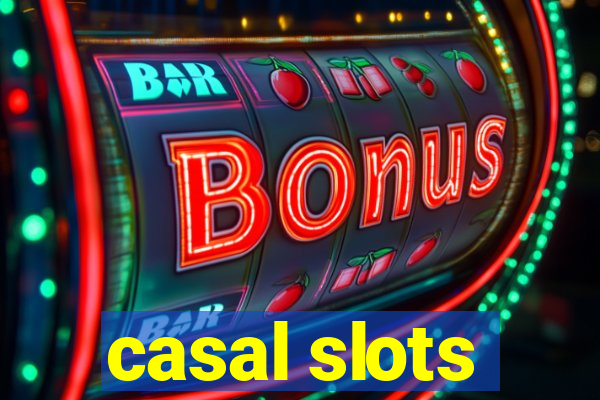 casal slots