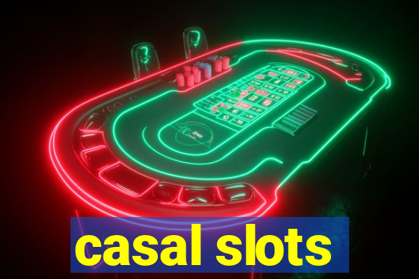 casal slots