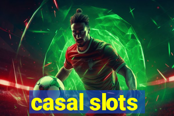 casal slots