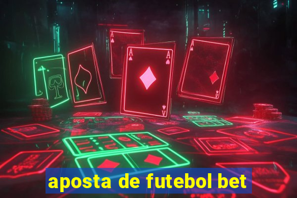 aposta de futebol bet