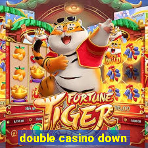 double casino down