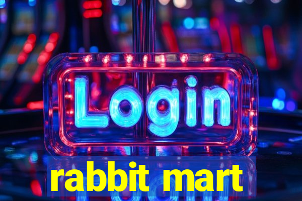 rabbit mart