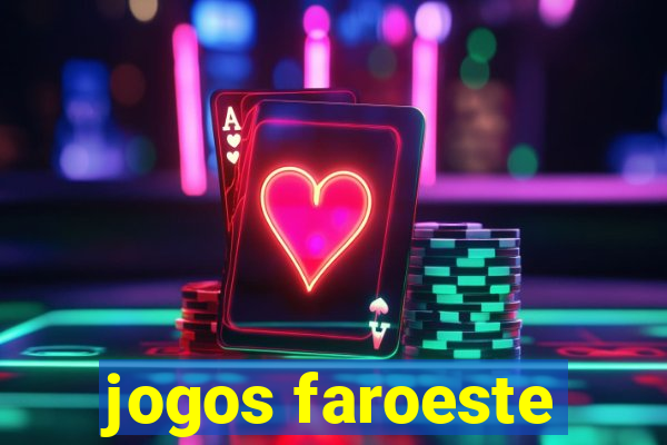 jogos faroeste