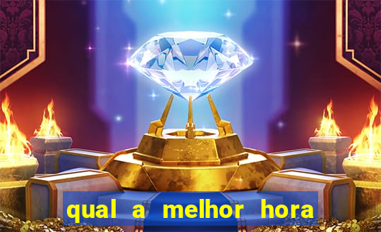 qual a melhor hora para jogar casino online