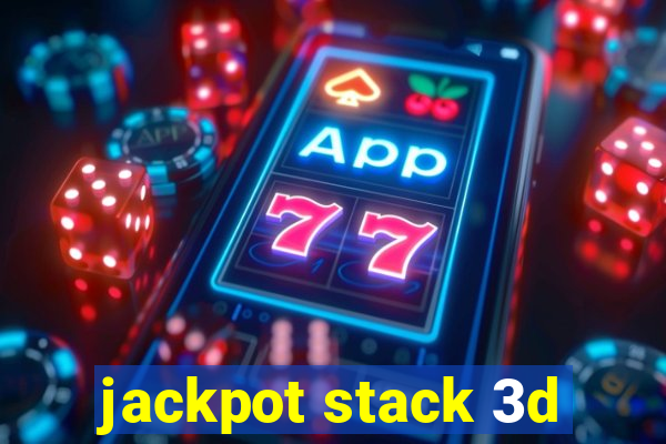 jackpot stack 3d