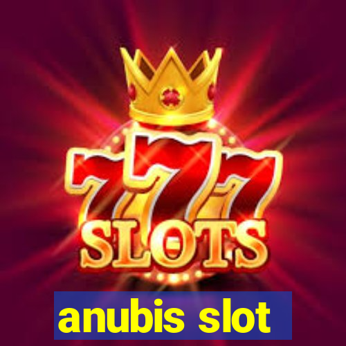 anubis slot