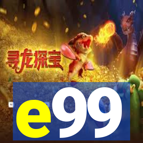 e99