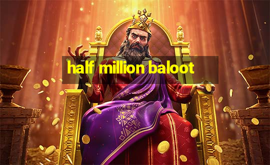 half million baloot