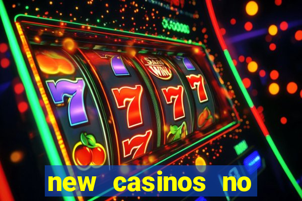 new casinos no deposit bonus