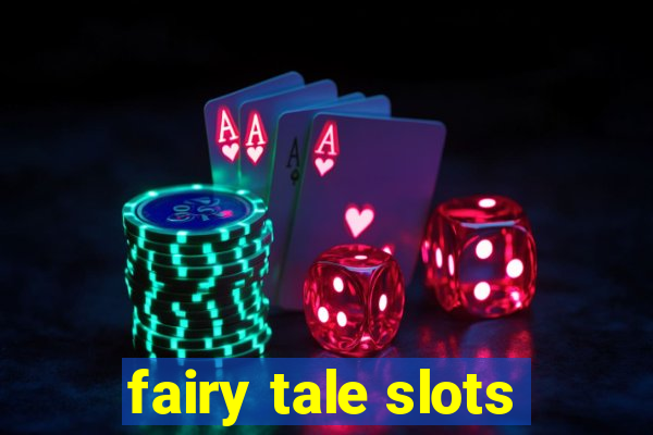 fairy tale slots